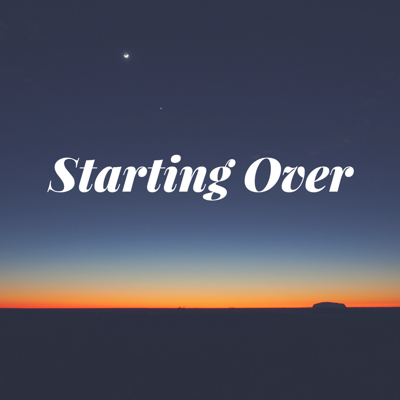 Starting Over – Transition