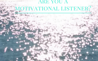 Are you a Motivational Listener?