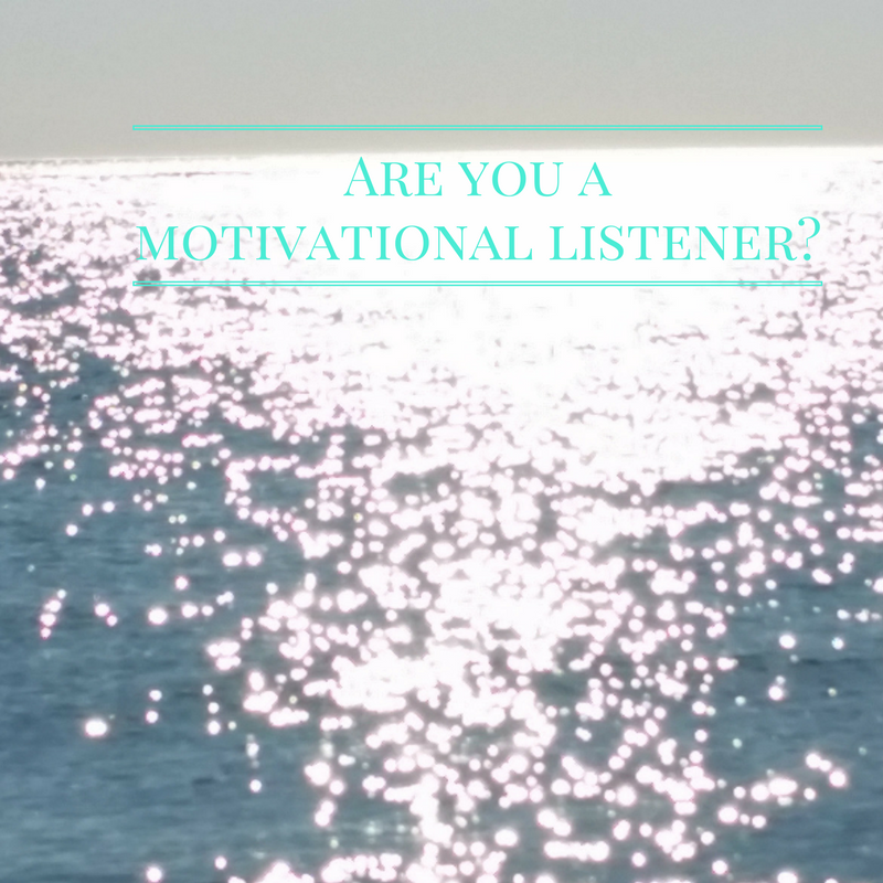 Are you a Motivational Listener?