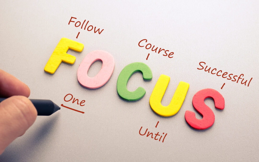 Focus:  9 tips to help you stay on track